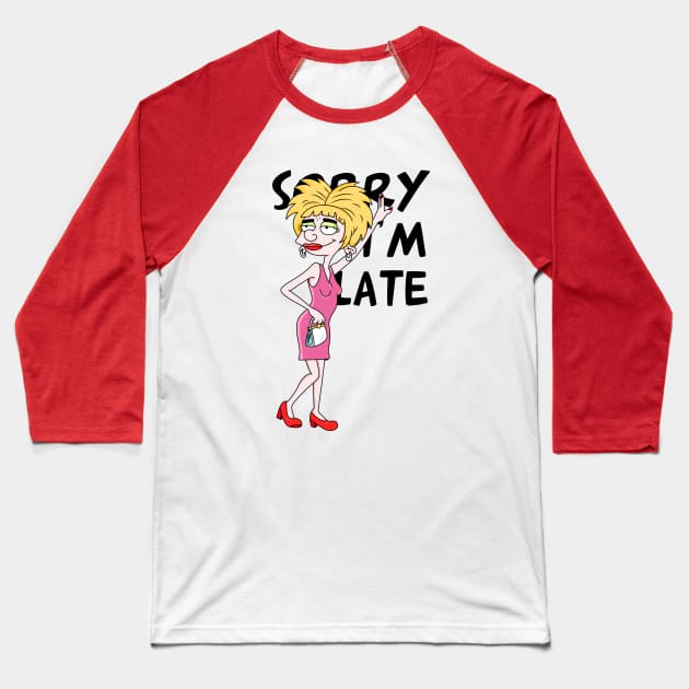 Sorry, I'm Late! Baseball T-Shirt by artxlife